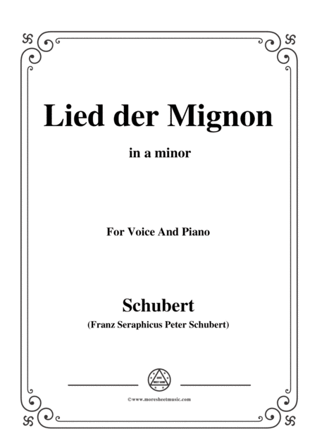 Free Sheet Music Schubert Lied Der Mignon From 4 Gesnge Aus Wilhelm Meister In A Minor For Voice Piano