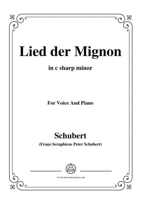 Schubert Lied Der Mignon From Wilhelm Meister Op 62 D 877 No 2 In C Sharp Minor For Voice Piano Sheet Music