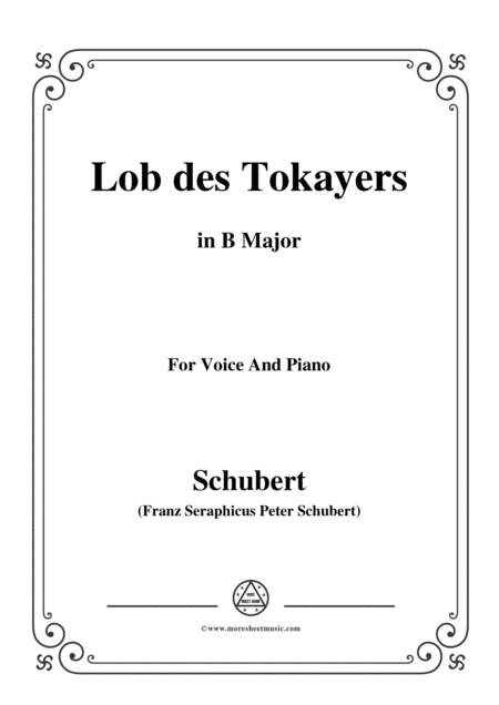 Schubert Lob Des Tokayers Op 118 No 4 In B Major For Voice Piano Sheet Music