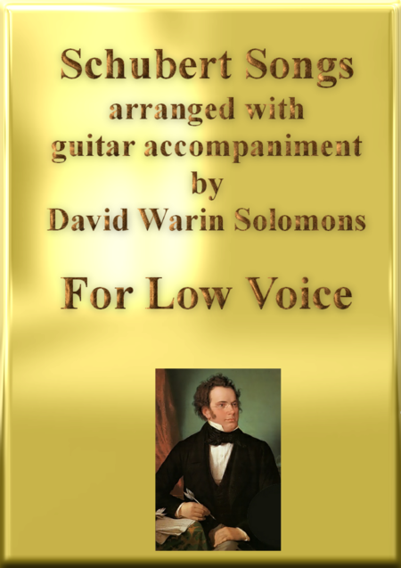 Schubert Songs Arranged For Low Voice And Classical Guitar Sheet Music