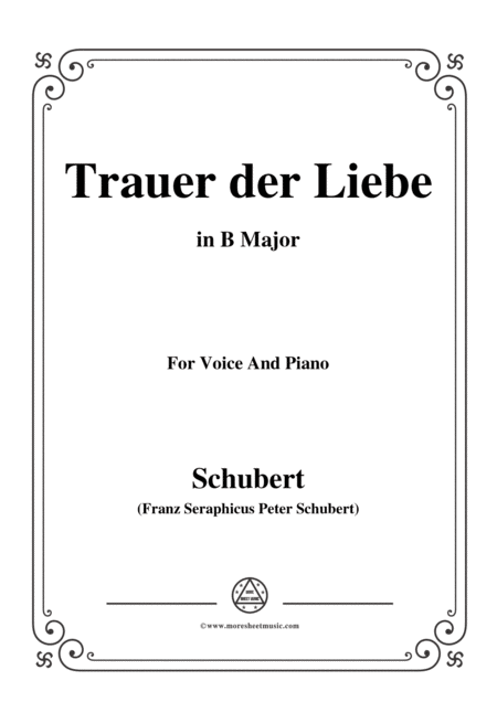 Schubert Trauer Der Liebe In B Major For Voice Piano Sheet Music