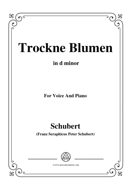 Schubert Trockne Blumen From Die Schne Mllerin Op 25 No 18 In D Minor For Voice Piano Sheet Music