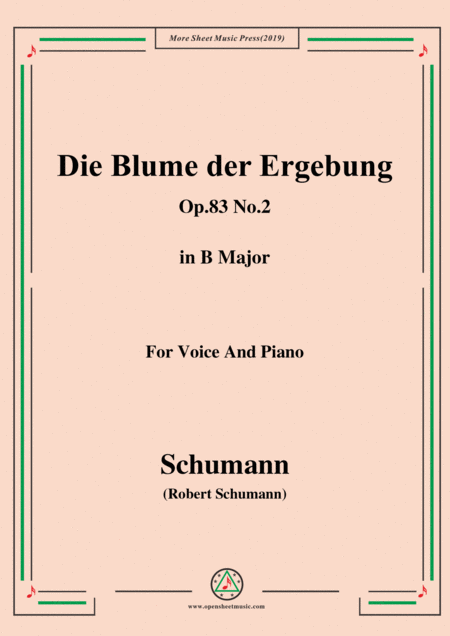 Schumann Die Blume Der Ergebung Op 83 No 2 In B Major For Voice Piano Sheet Music