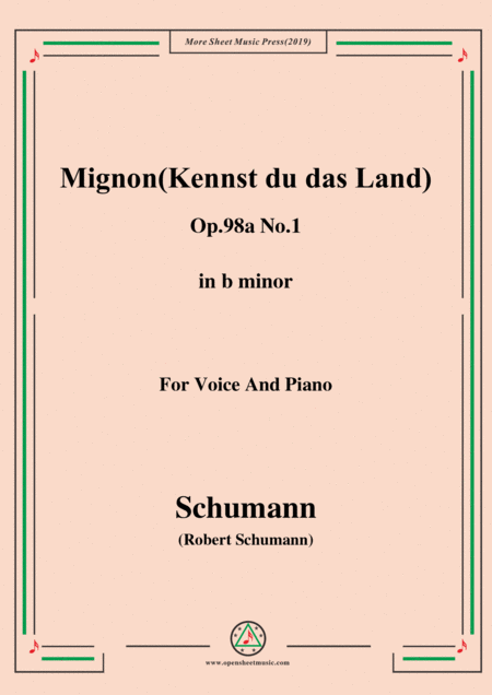 Schumann Mignon Kennst Du Das Land Op 98a No 1 In B Minor For Vioce Pno Sheet Music