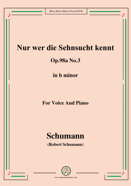 Schumann Nur Wer Die Sehnsucht Kennt Op 98a No 3 In B Minor For Vioce Pno Sheet Music