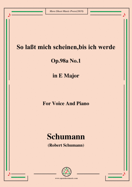 Schumann So Lat Mich Scheinen Bis Ich Werde Op 98a No 1 In E Major For Voice Pno Sheet Music