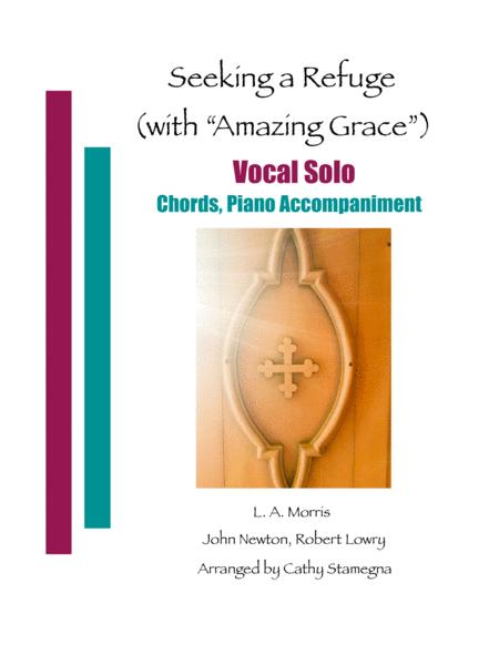 Seeking A Refuge With Amazing Grace Vocal Solo Chords Piano Accompaniment Sheet Music