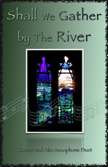 Shall We Gather At The River Gospel Hymn For Clarinet And Alto Saxophone Duet Sheet Music