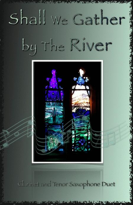 Shall We Gather At The River Gospel Hymn For Clarinet And Tenor Saxophone Duet Sheet Music