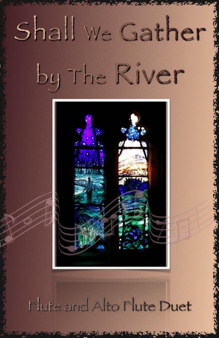 Free Sheet Music Shall We Gather At The River Gospel Hymn For Flute And Alto Flute Duet