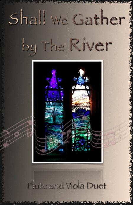 Shall We Gather At The River Gospel Hymn For Flute And Viola Duet Sheet Music