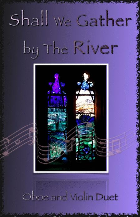 Shall We Gather At The River Gospel Hymn For Oboe And Violin Duet Sheet Music