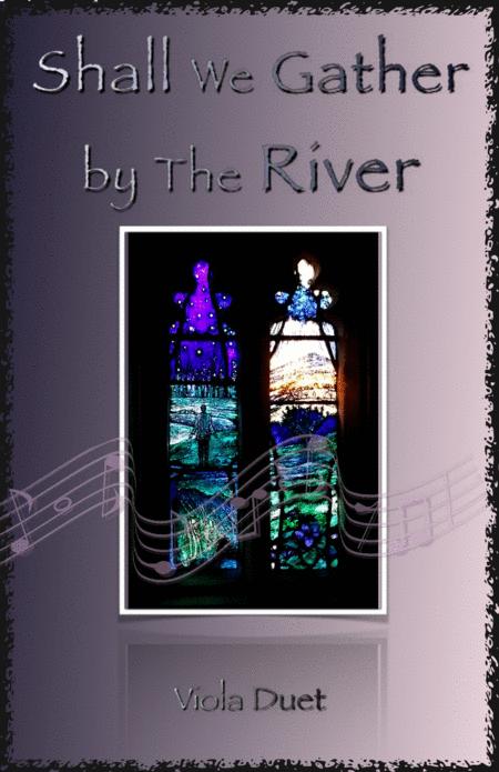 Shall We Gather At The River Gospel Hymn For Viola Duet Sheet Music