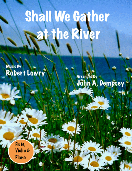 Shall We Gather At The River Trio For Flute Violin And Piano Sheet Music