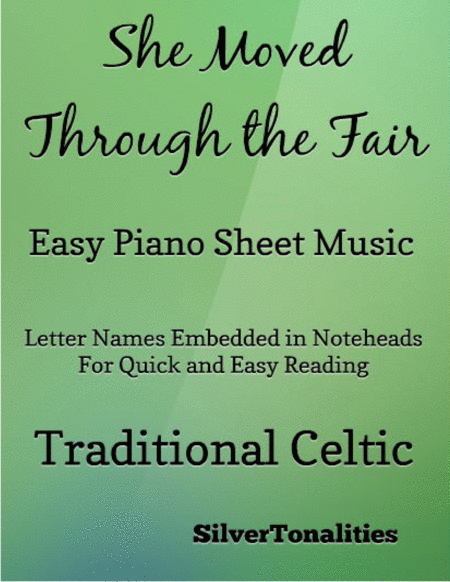 Free Sheet Music She Moved Through The Fair Easy Piano