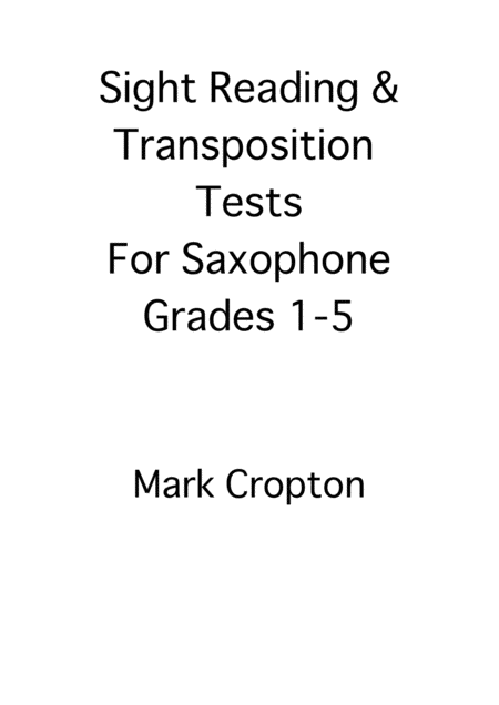 Free Sheet Music Sight Reading Transposition Tests For Saxophone Grades 1 5
