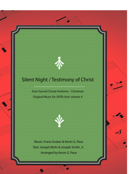 Silent Night Testimony Of Christ Satb Choir With Piano Accompaniment Sheet Music