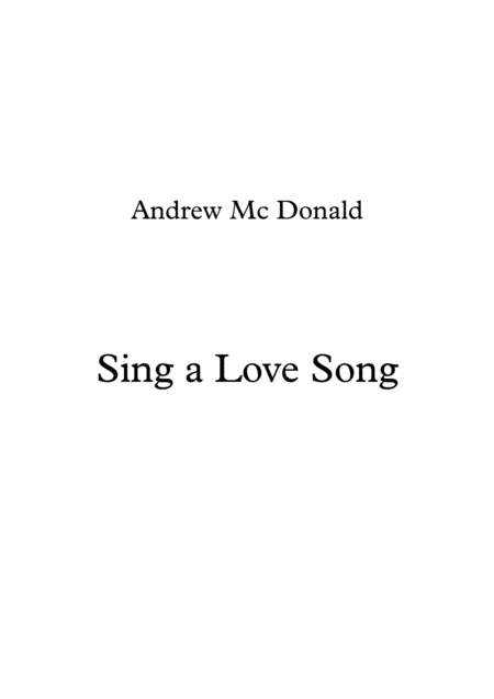 Free Sheet Music Sing A Love Song