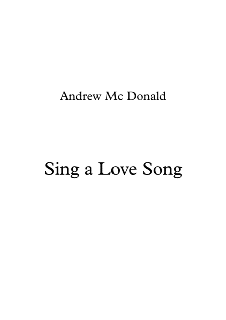 Sing A Love Song Sheet Music