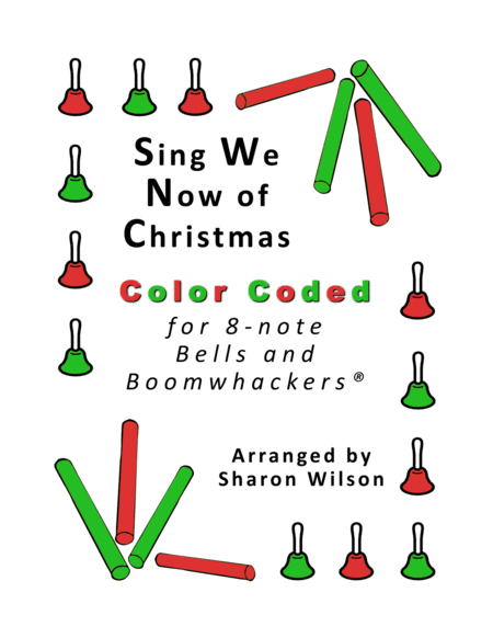 Sing We Now Of Christmas For 8 Note Bells And Boomwhackers With Color Coded Notes Sheet Music