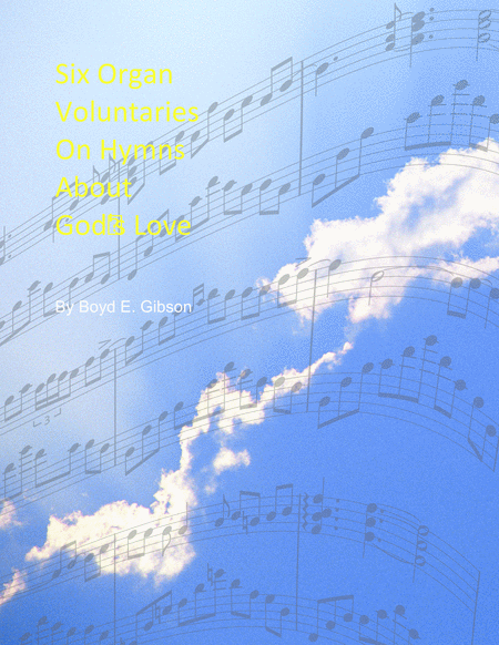 Free Sheet Music Six Organ Voluntaries On Hymns About Gods Love