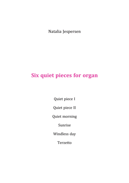 Free Sheet Music Six Quiet Pieces For Organ