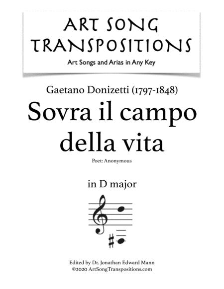 Sovra Il Campo Della Vita Transposed To D Major Sheet Music