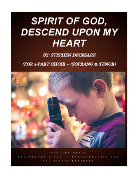 Free Sheet Music Spirit Of God Descend Upon My Heart For 2 Part Choir Soprano Tenor