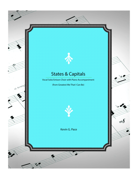 Free Sheet Music States Capitals Vocal Solo Or Unison Choir With Piano Accompaniment