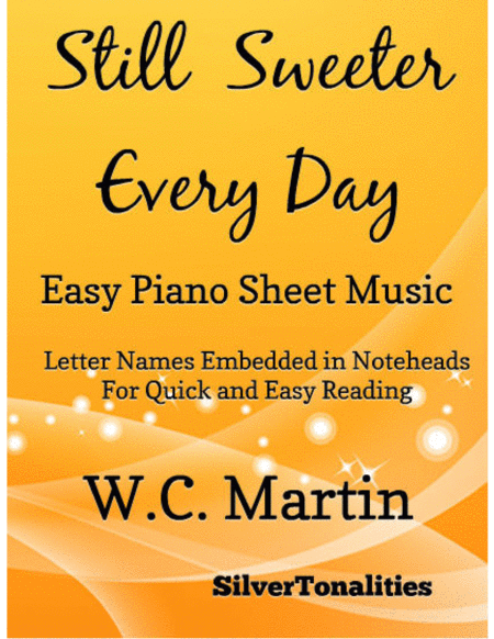 Still Sweeter Every Day Easy Piano Sheet Music Sheet Music