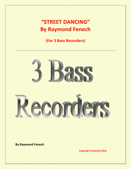 Street Dancing For 3 Bass Recorders Early Intermediate Intermediate Level Sheet Music