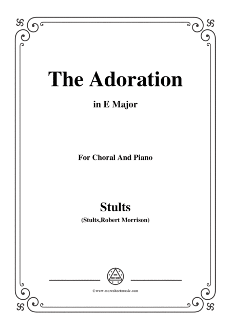 Stults The Story Of Christmas No 7 Adoration O Wondrous Love In E Major For Choral And Piano Sheet Music