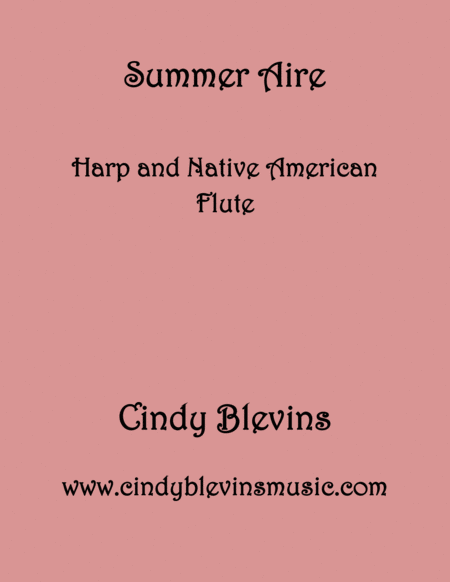 Summer Aire Arranged For Harp And Native American Flute From My Book Gentility 24 Original Pieces For Harp And Native American Flute Sheet Music