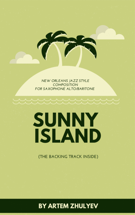 Free Sheet Music Sunny Island New Orleans Jazz Style Composition For Saxophone Alto Baritone Eb