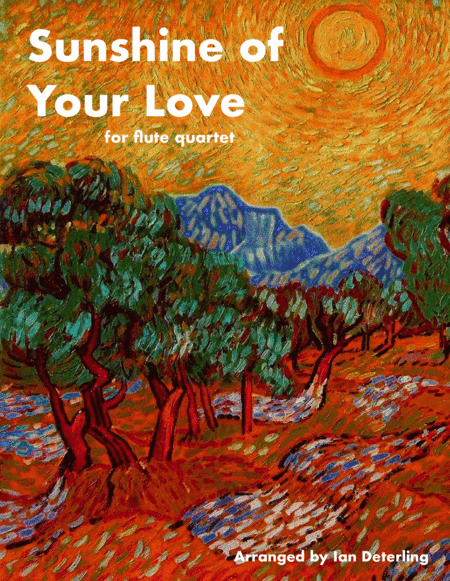 Free Sheet Music Sunshine Of Your Love For Flute Quartet