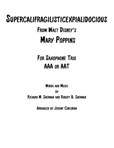 Supercalifragilisticexpialidocious From Walt Disneys Mary Poppins For Saxophone Trio Sheet Music