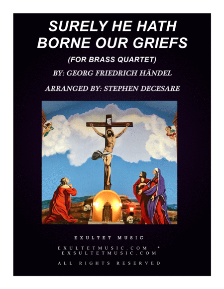 Surely He Hath Borne Our Griefs For Brass Quartet Sheet Music