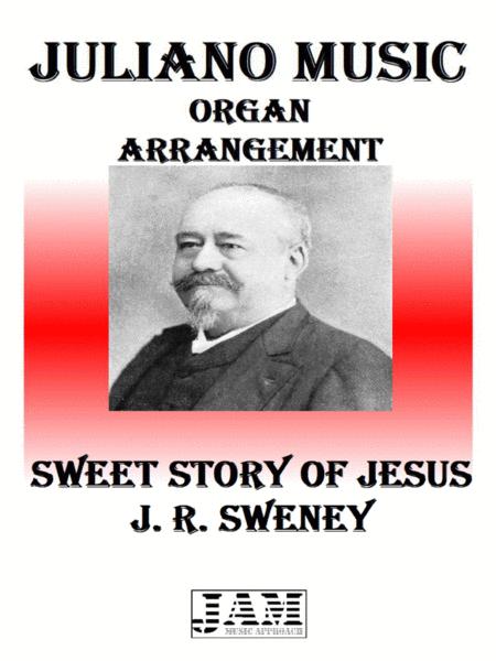 Sweet Story Of Jesus J R Sweney Easy Organ Sheet Music