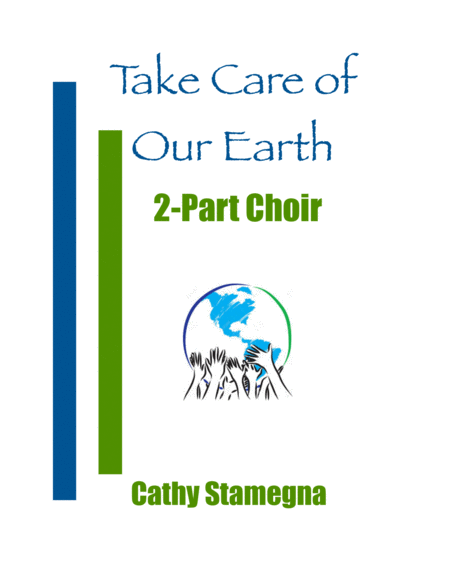 Free Sheet Music Take Care Of Our Earth 2 Part Choir Piano Acc