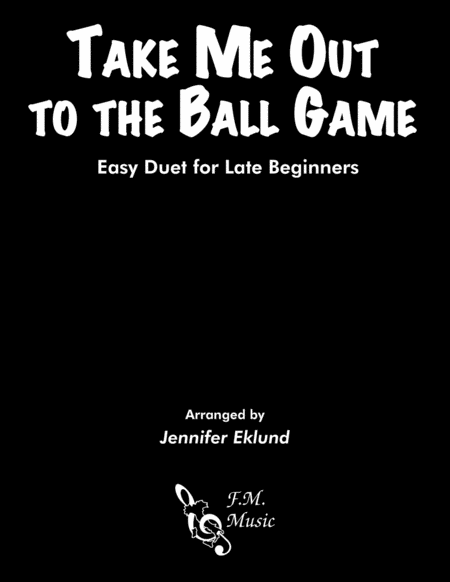 Free Sheet Music Take Me Out To The Ball Game Easy Piano Duet