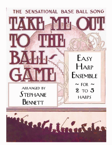 Take Me Out To The Ball Game For 2 To 5 Harps Sheet Music