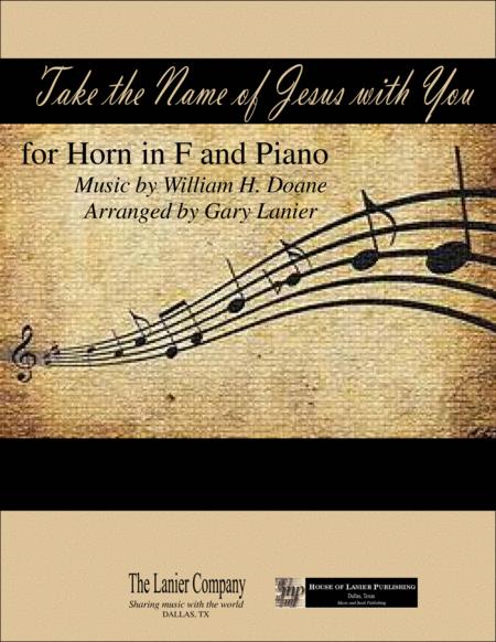 Free Sheet Music Take The Name Of Jesus With You For Horn In F And Piano With Score Part