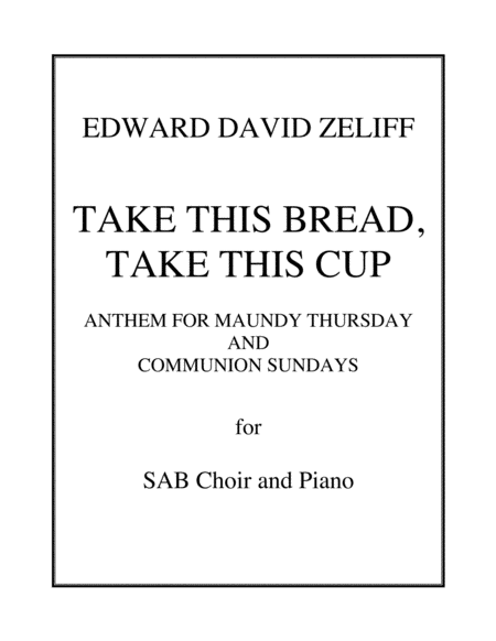 Take This Bread Take This Cup Maundy Thursday Communion Anthem Sheet Music