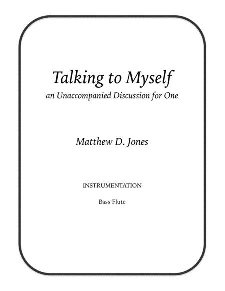 Free Sheet Music Talking To Myself An Unaccompanied Discussion For One Bass Flute