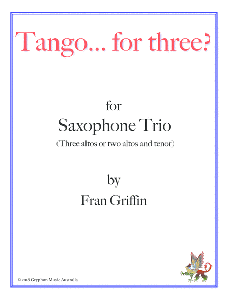 Tango For Three For Saxophone Trio Sheet Music