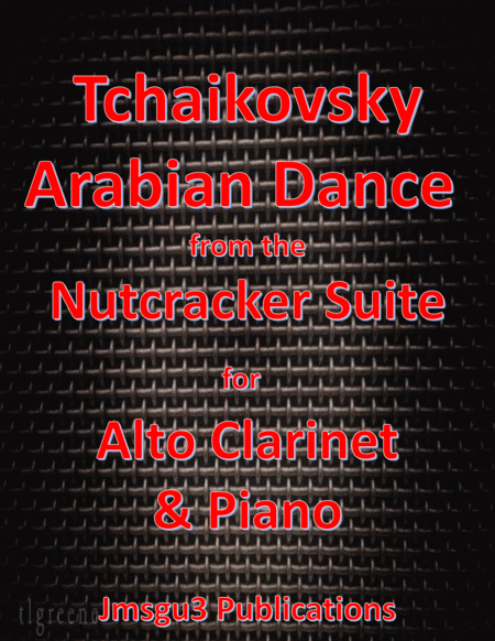 Tchaikovsky Arabian Dance From Nutcracker Suite For Alto Clarinet Piano Sheet Music