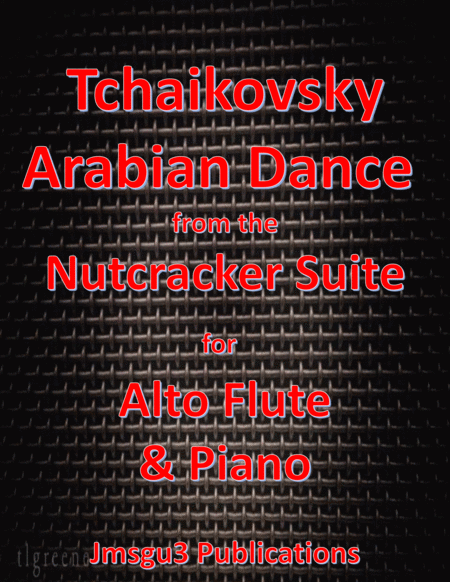 Tchaikovsky Arabian Dance From Nutcracker Suite For Alto Flute Piano Sheet Music