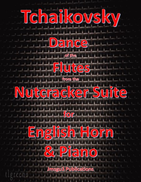 Tchaikovsky Dance Of The Flutes From Nutcracker Suite For English Horn Piano Sheet Music