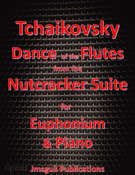 Free Sheet Music Tchaikovsky Dance Of The Flutes From Nutcracker Suite For Euphonium Piano