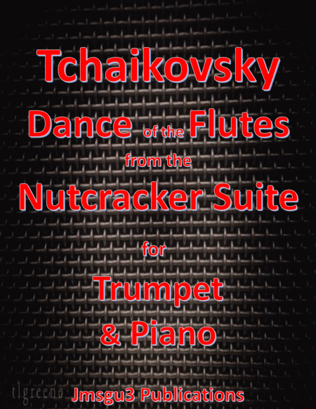 Free Sheet Music Tchaikovsky Dance Of The Flutes From Nutcracker Suite For Trumpet Piano